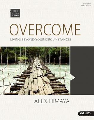 Image for Bible Studies for Life: Overcome - Bible Study Book: Living Beyond Your Circumstances