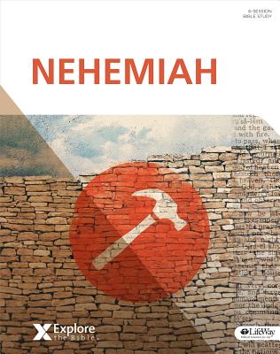 Image for Explore the Bible: Nehemiah - Bible Study Book (Expore the Bible) Explore the Bible: Nehemiah - Bible Study Book (Expore the Bible)