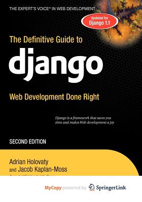 The Definitive Guide to Django: Web Development Done Right