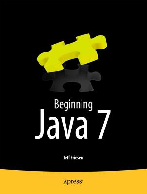 Beginning Java 7 (Expert's Voice in Java)