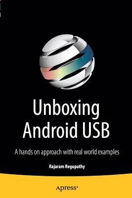 Unboxing Android USB: A hands on approach with real world examples