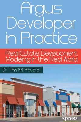 Image for Argus Developer in Practice: Real Estate Development Modeling in the Real World