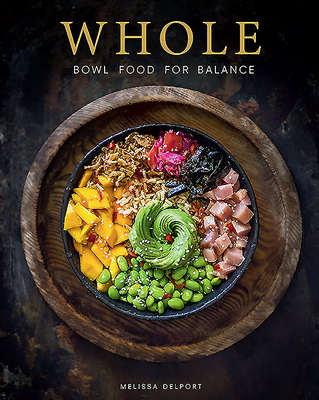 Whole: Bowl Food for Balance