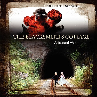 The Blacksmith's Cottage: A Pastoral War