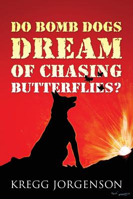 Do Bomb Dogs Dream of Chasing Butterflies