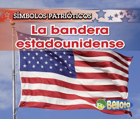 Image for La bandera estadounidense (S?mbolos patri?ticos) (Spanish Edition)