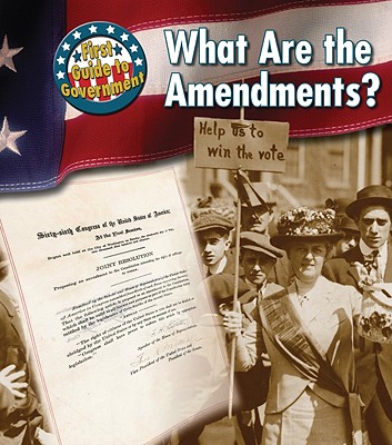 Image for What Are the Amendments? (First Guide to Government)