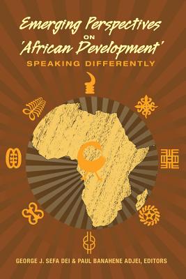 Emerging Perspectives on 'African Development': Speaking Differently, Volume 443