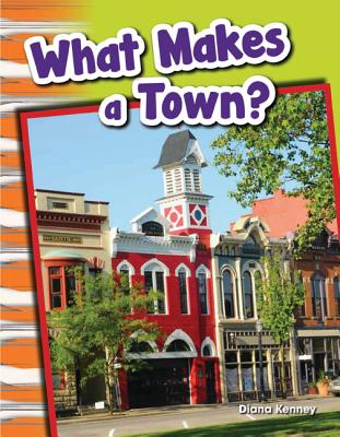 What Makes a Town (Social Studies Readers : Content and Literacy)