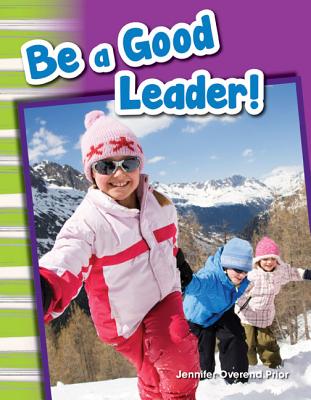 Be a Good Leader! (Social Studies Readers : Content and Literacy)
