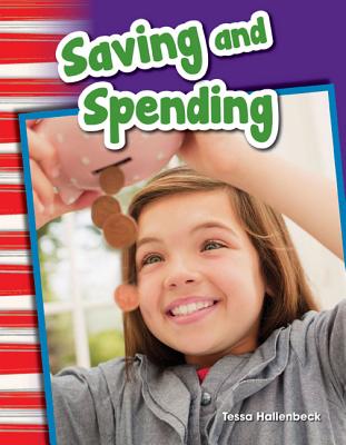 Teacher Created Materials - Primary Source Readers: Saving and Spending - Grade 1 - Guided Reading Level E