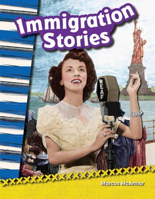 Teacher Created Materials - Primary Source Readers: Immigration Stories - Grade 2 - Guided Reading Level K
