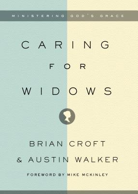 Image for Caring for Widows: Ministering God's Grace