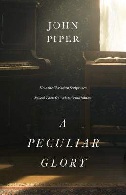 A Peculiar Glory: How the Christian Scriptures Reveal Their Complete Truthfulness Image for A Peculiar Glory: How the Christian Scriptures Reveal Their Complete Truthfulness