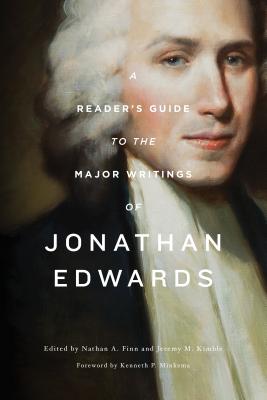 A Reader's Guide to the Major Writings of Jonathan Edwards: 'A Reader's Guide'