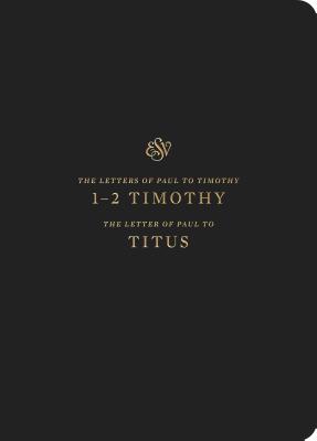 ESV Scripture Journal: 1-2 Timothy and Titus Image for ESV Scripture Journal: 1-2 Timothy and Titus