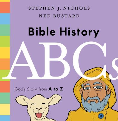 Image for Bible History ABCs: God's Story from A to Z Bible History ABCs: God's Story from A to Z