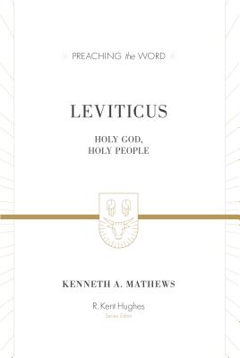 Image for Leviticus: Holy God, Holy People (ESV Edition) (Preaching the Word)