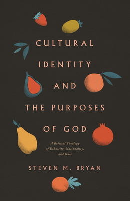 Cultural Identity And The Purposes Of God: A Biblical Theology Of ...