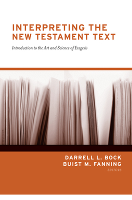 Image for Interpreting the New Testament Text (Redesign): Introduction to the Art and Science of Exegesis