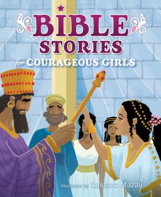 Image for Bible Stories for Courageous Girls, Padded Cover Bible Stories for Courageous Girls, Padded Cover