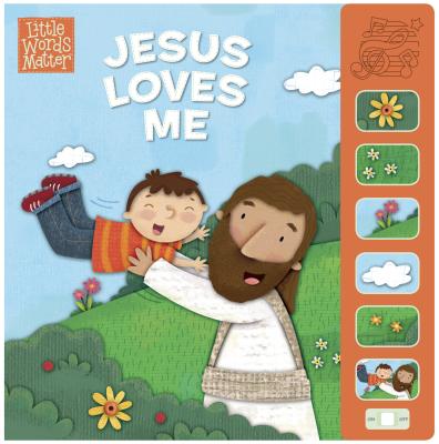 Jesus Loves Me, Sound Book (Little Words Matter)