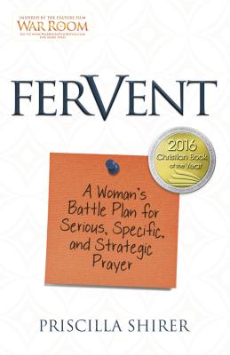 Image for Fervent: A Woman's Battle Plan to Serious, Specific and Strategic Prayer