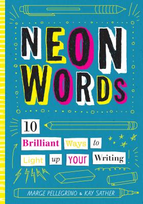 Image for Neon Words. 10 Brilliant Ways to Light Up Your Writing Neon Words. 10 Brilliant Ways to Light Up Your Writing