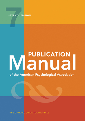 Image for Publication Manual of the American Psychological Association: 7th Edition, Official, 2020 Copyright (7th Edition, 2020 Copyright)