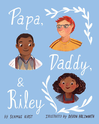 Image for PAPA, DADDY, AND RILEY
