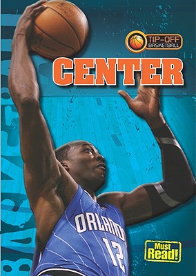 Center (Tip-off: Basketball) [Library Binding] Glaser, Jason
