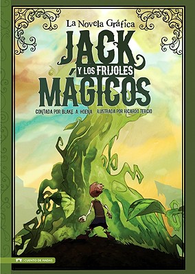 Image for Jack y los Frijoles Magicos: La Novela Grafica (Graphic Spin en Espaol) (Spanish Edition) Jack y los Frijoles Magicos: La Novela Grafica (Graphic Spin en Espaol) (Spanish Edition)
