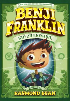 Benji Franklin: Kid Zillionaire
