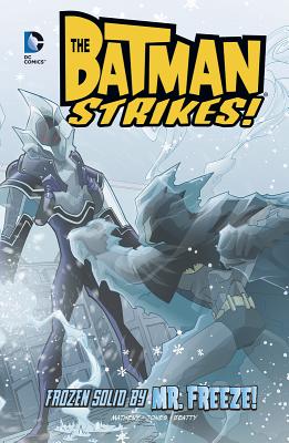 Frozen Solid by Mr. Freeze! (Batman Strikes!)