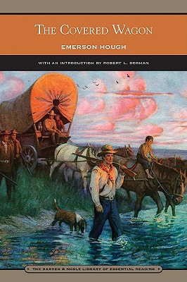 The Covered Wagon (Barnes & Noble Library of Essential Reading)