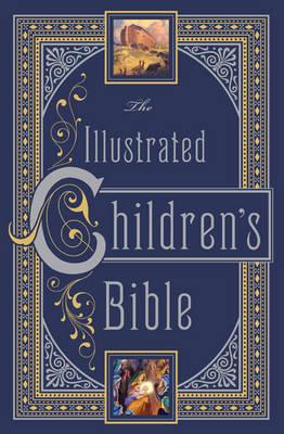 Image for Illustrated Children's Bible, The (Leatherbound Children's Classics) by Henry A. Sherman and Charles Foster Kent (2012) Leather Bound Illustrated Children's Bible, The (Leatherbound Children's Classics) by Henry A. Sherman and Charles Foster Kent (2012) Leather Bound