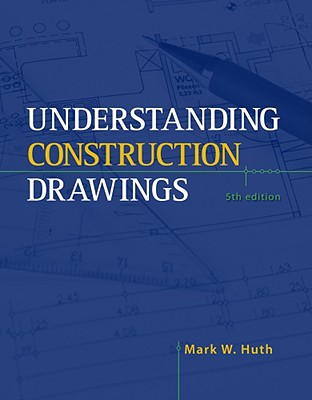 UNDERSTANDING CONSTRUCTION DRAWINGS