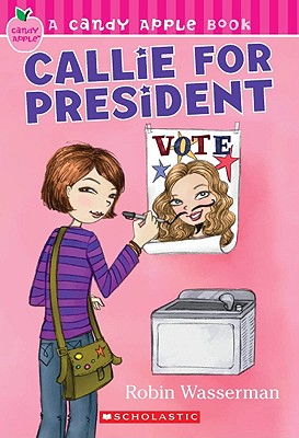 Callie For President (Turtleback School & Library Binding Edition)