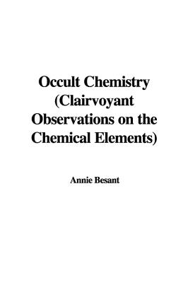 Occult Chemistry: Clairvoyant Observations on the Chemical Elements
