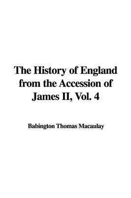 The History of England from the Accession of James II