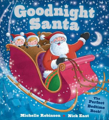 Goodnight Santa: A Bedtime Christmas Book for Kids (Goodnight Series)