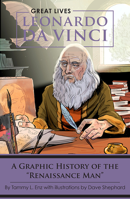 Leonardo da Vinci: A Graphic History of the 