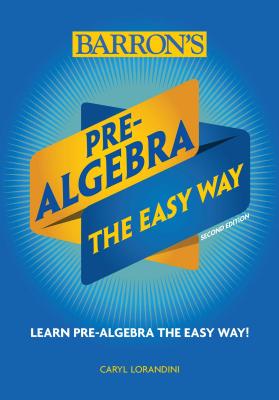 Image for Pre-Algebra: The Easy Way (Barron's Easy Way) Pre-Algebra: The Easy Way (Barron's Easy Way)