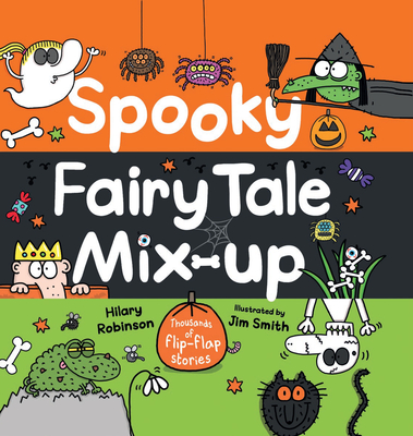 Spooky Fairy Tale Mix-up: Hundreds of Flip-Flap Stories
