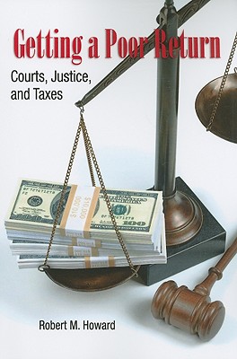 Getting a Poor Return: Courts, Justice, and Taxes