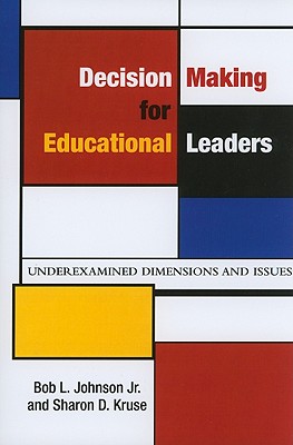 Image for Decision Making for Educational Leaders: Underexamined Dimensions and Issues (Educational Leadership) Decision Making for Educational Leaders: Underexamined Dimensions and Issues (Educational Leadership)
