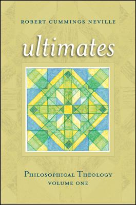 Ultimates: Philosophical Theology, Volume One