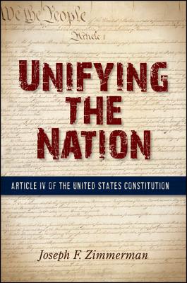 Unifying the Nation: Article IV of the United States Constitution