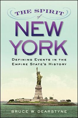 Image for The Spirit of New York: Defining Events in the Empire State's History