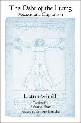 The Debt of the Living: Ascesis and Capitalism (Suny Series in Contemporary Italian Philosophy)